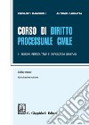 Corso di diritto processuale civile. Ediz. minore. Vol. 1: Nozioni introduttive e disposizioni generali libro