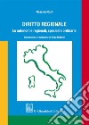 Diritto regionale. Le autonomie regionali, speciali e ordinarie libro di Carli Massimo