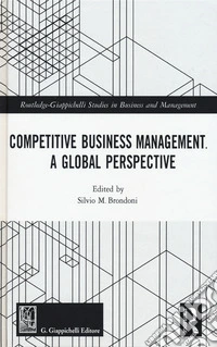 Competitive business management. A global perspective libro