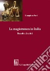 La magistratura in Italia. Raccolta di scritti libro