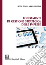 Fondamenti di gestione strategica delle imprese libro