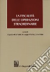 La fiscalità delle operazioni straordinarie libro