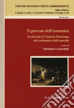 Il governo dell'economia. In ricordo di Vittorio Ottaviano nel centenario della nascita libro