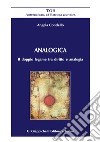 Analogica. Il doppio legame tra diritto e analogia libro di Condello Angela