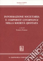 Informazione societaria e corporate governance nella società quotata libro