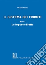 Il sistema dei tributi. Vol. 1: Le imposte dirette libro usato