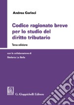 Codice ragionato breve per lo studio del diritto tributario libro