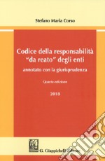 Codice della responsabilità «da reato» degli enti annotato con la giurisprudenza