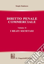 Diritto penale commerciale. Vol. 2: I reati societari libro