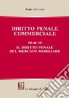 Diritto penale commerciale. Vol. 3: Il diritto penale del mercato mobiliare libro di Seminara Sergio