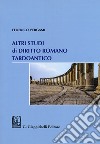 Altri studi di diritto romano tardoantico libro di Pergami Federico