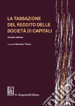 La tassazione del reddito delle società di capitali libro