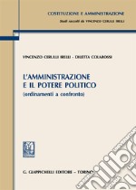 L'amministrazione e il potere politico (ordinamenti a confronto)