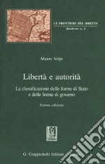 Libertà e autorità. La classificazione delle forme di Stato e delle forme di governo libro