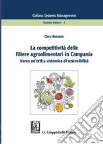 La competitività delle filiere agroalimentari in Campania. Verso un'ottica sistemica di sostenibilità