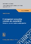 Il management accounting orientato alla sostenibilità. Evoluzione, approcci teorici e scelte operative libro