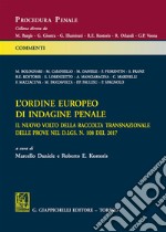 L'ordine europeo di indagine penale. Il nuovo volto della raccolta transnazionale delle prove nel d.gls. n. 198 del 2017 libro