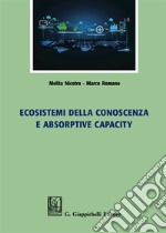 Ecosistemi della conoscenza e absorptive capacity libro