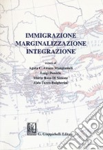 Immigrazione marginalizzazione integrazione libro