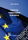 Diritto tributario europeo libro di Pistone Pasquale