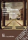 Il diritto dell'integrazione europea. L'ordinamento dell'Unione. Nuova ediz. libro di Cannizzaro Enzo