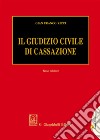 Il giudizio civile di Cassazione libro