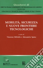 Mobilita, Sicurezza E Nuove Frontiere Tecnologiche libro