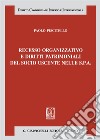 Recesso organizzativo e diritti patrimoniali del socio uscente nelle S.P.A. libro di Piscitello Paolo