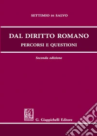Dal diritto romano. Percorsi e questioni