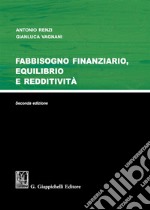 Fabbisogno finanziario, equilibrio e redditività libro