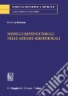 Modelli imprenditoriali nelle aziende aeroportuali libro di Rotondo Federico