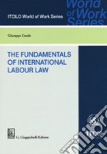 The foundamentals of international labor law libro