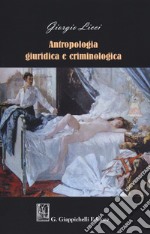 Antropologia giuridica e criminologica libro