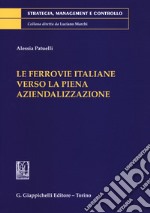 La ferrovie italiane verso la piena aziendalizzazione