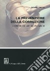 La prevenzione della corruzione. Un sistema in continua evoluzione libro