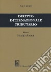 Diritto internazionale tributario. Vol. 1: Principi ed istituti libro