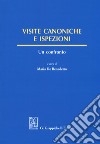 Visite canoniche e ispezioni. Un confronto libro di De Benedetto M. (cur.)