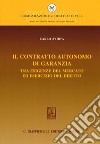 Il contratto autonomo di garanzia tra esigenze del mercato ed esercizio del diritto libro di D'Orta Carlo