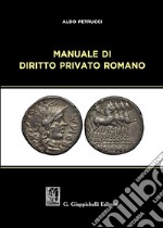 Manuale di diritto privato romano libro