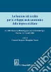 La funzione del credito per lo sviluppo socio-economico delle imprese siciliane. Atti del Convegno (Palermo 16-17 ottobre 2018) libro