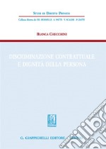 Discriminazione contrattuale e dignità della persona