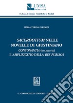 «Sacerdotium» nelle Novelle di Giustiano. «Consonantia» e «amplificatio» della res publica