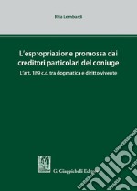 L'espropriazione promossa dai creditori particolari del coniuge libro