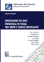 Protezione dei dati personali in Italia tra GDPR e codice novellato libro