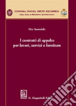 I contratti di appalto per lavori, servizi e forniture libro