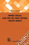 Imprese sociali, altri enti del terzo settore, società benefit libro