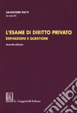 L'esame di diritto privato. Definizioni e questioni libro