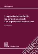 Le operazioni straordinarie tra normativa nazionale e principi contabili internazionali