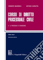 Corso di diritto processuale civile. Ediz. minore. Vol. 2: Il processo di cognizione libro