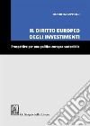 Il diritto europeo degli investimenti. Prospettive per una politica europea sostenibile libro